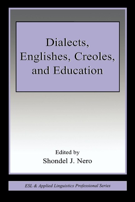 Dialects, Englishes, Creoles, and Education - 