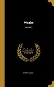 Cover-Bild zum Titel 'Works; Volume 9' von 'Anonymous'