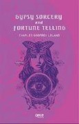 Cover-Bild zum Titel 'Gypsy Sorcery and Fortune Telling' von 'Charles Godfrey Leland'