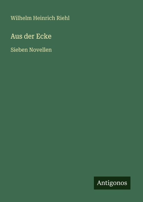 Aus der Ecke - Wilhelm Heinrich Riehl
