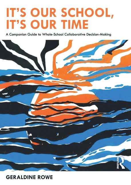 It's Our School, It's Our Time - Geraldine Rowe