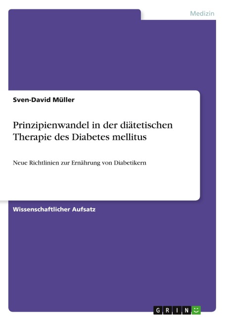 Prinzipienwandel in der diätetischen Therapie des Diabetes mellitus - Sven-David Müller
