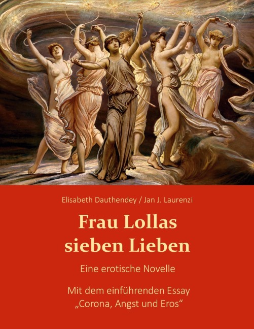 Frau Lollas sieben Lieben - Elisabeth Dauthendey, Jan J. Laurenzi