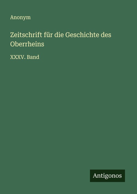 Zeitschrift für die Geschichte des Oberrheins - Anonym