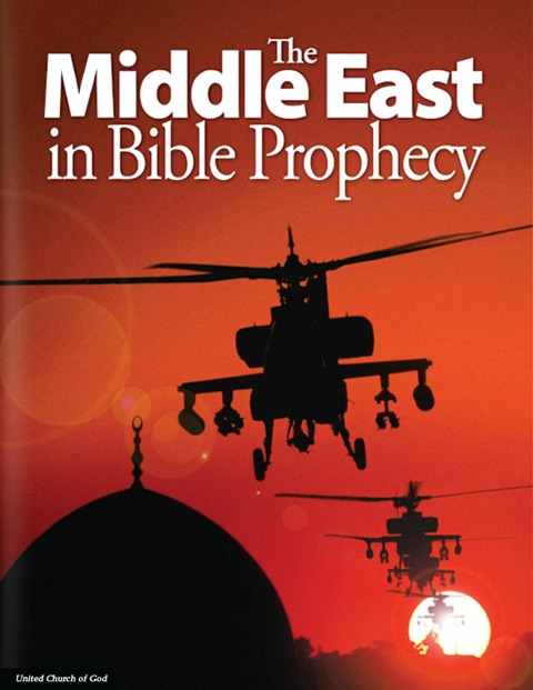 The Middle East in Bible Prophecy - United Church of God