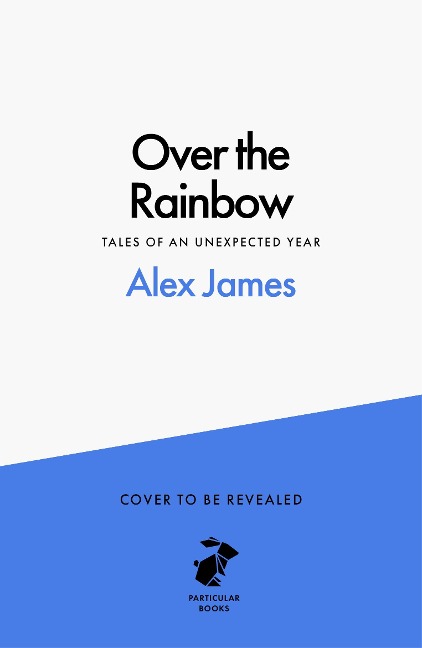 Over the Rainbow - Alex James