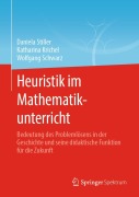 Cover-Bild zum Titel 'Heuristik im Mathematikunterricht' von 'Daniela Stiller, Katharina Krichel, Wolfgang Schwarz'