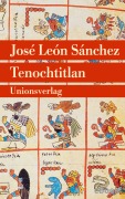 Tenochtitlan - José León Sánchez