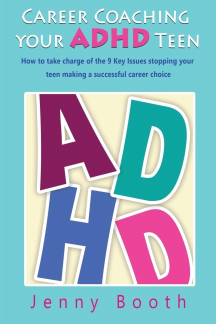 Career Coaching your ADHD Teen - Jenny Booth