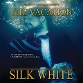 Cover-Bild zum Titel 'The Vacation Lib/E' von 'Silk White'