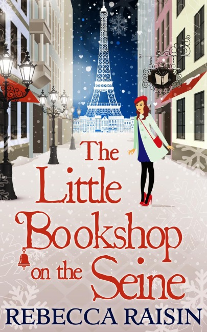 The Little Bookshop On The Seine - Rebecca Raisin