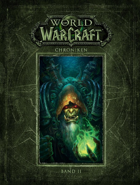 World of Warcraft: Chroniken Band 2 - Blizzard Entertainment