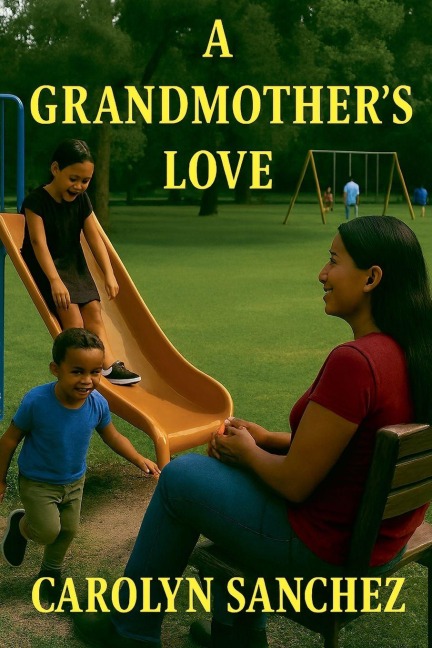 A Grandmother's Love - Carolyn Sanchez