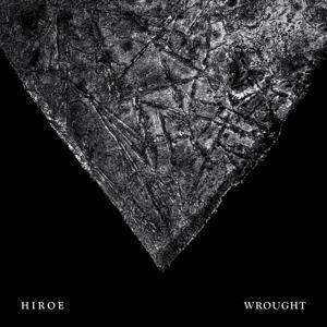 Wrought - Hiroe