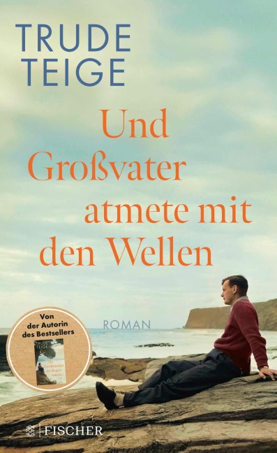 Und Großvater atmete mit den Wellen - Trude Teige