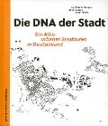 Cover-Bild zum Titel 'Die DNA der Stadt.' von 'Inga Mueller-Haagen, Lothar Többen, Jörn Simonsen'