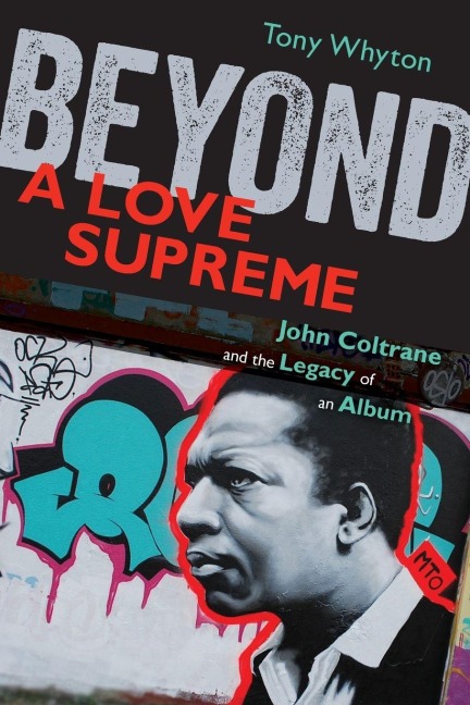 Beyond a Love Supreme - Tony Whyton