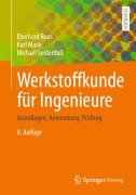 Cover-Bild zum Titel 'Werkstoffkunde für Ingenieure' von 'Eberhard Roos, Michael Seidenfuß, Karl Maile'
