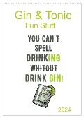 Gin & Tonic - Fun Stuff (Wandkalender 2024 DIN A2 hoch), CALVENDO Monatskalender - Sell Pixs:Sell