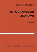 Cover-Bild zum Titel 'Topographische Anatomie' von 'J. Schubert'