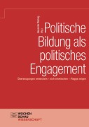 Politische Bildung als politisches Engagement - 
