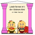 Latein lernen mit der kleinen Eini - Martin Nyenstad