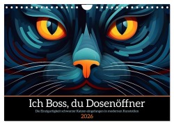 Ich Boss, du Dosenöffner (Wandkalender 2026 DIN A4 quer), CALVENDO Monatskalender - Kerstin Waurick
