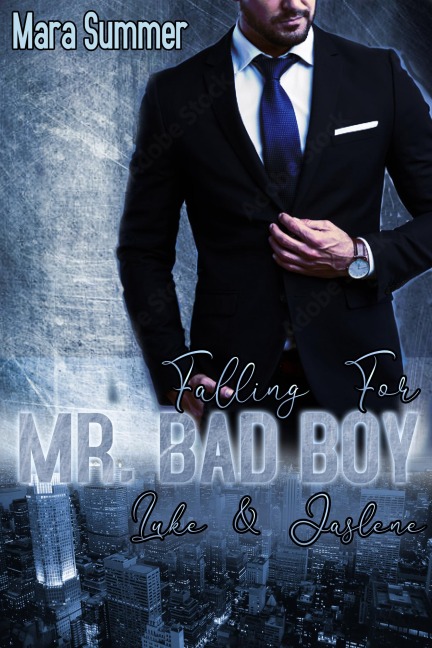 Falling for Mr. Bad Boy - Mara Summer