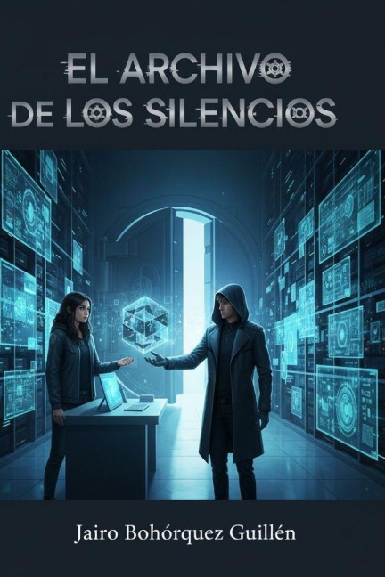 El Archivo De Los Silencios - Jairo Bohórquez Guillén