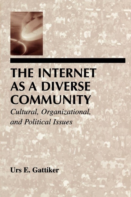 The Internet As A Diverse Community - Urs E. Gattiker