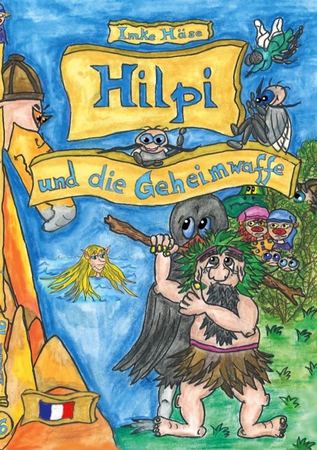 Hilpi und die Geheimwaffe - Imke Häse