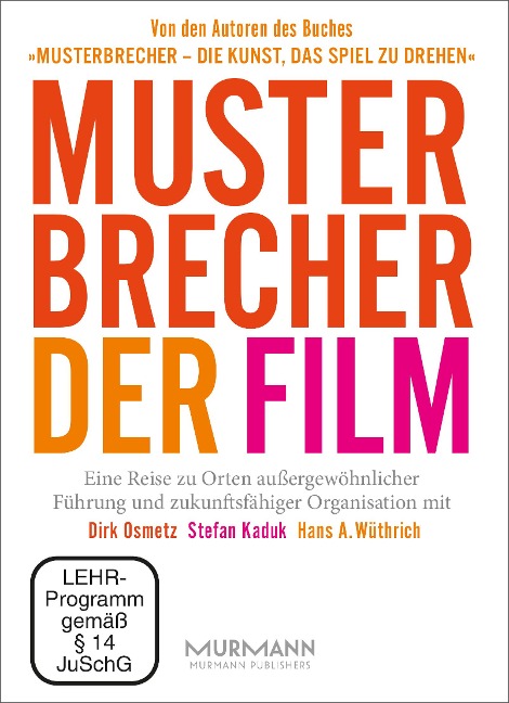 Musterbrecher - Der Film - Stefan Kaduk, Dirk Osmetz, Hans A. Wüthrich