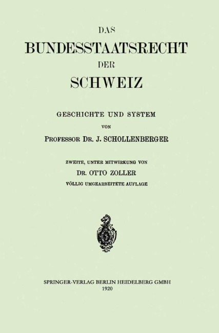 Das Bundesstaatsrecht der Schweiz - Johann Jacob Schollenberger, Otto Zoller