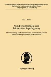 Vom Fernsprechnetz zum Information Superhighway - P. J. Kühn