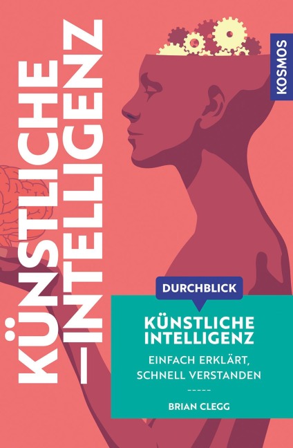Durchblick Künstliche Intelligenz - Brian Clegg