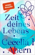 Cover-Bild zum Titel 'Zeit deines Lebens' von 'Cecelia Ahern'