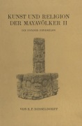 Cover-Bild zum Titel 'Kunst und Religion der Mayavölker II' von 'E. P. Dieseldorf'