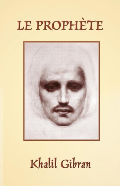 Le Prophète - Khalil Gibran