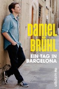 Cover-Bild zum Titel 'Ein Tag in Barcelona' von 'Daniel Brühl, Javier Cáceres'