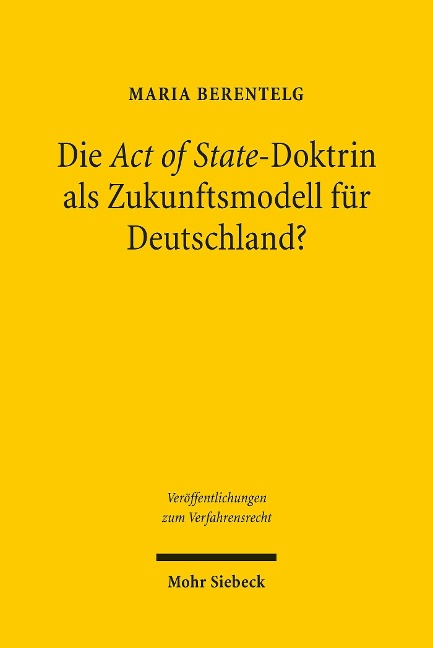 Die Act of State-Doktrin als Zukunftsmodell für Deutschland? - Maria Berentelg