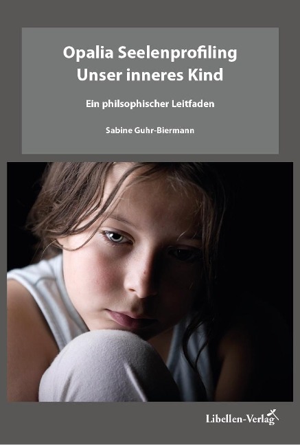 Opalia Seelenprofiling - Unser inneres Kind - Sabine Guhr-Biermann