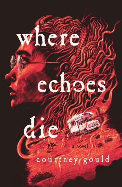 Where Echoes Die - Courtney Gould