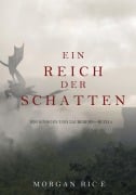 Cover-Bild zum Titel 'Ein Reich der Schatten (Von Königen und Zauberern - Buch 5)' von 'Morgan Rice'