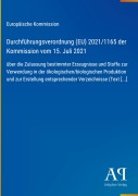 Cover-Bild zum Titel 'Durchführungsverordnung (EU) 2021/1165 der Kommission vom 15. Juli 2021' von 'Europäische Kommission'