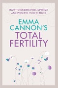 Cover-Bild zum Titel 'Emma Cannon's Total Fertility' von 'Emma Cannon'