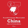 Cover-Bild zum Titel 'China - Kultur und Kommunikation (Ungekürzt)' von 'Frank Brinkmann, Ulrich Leifeld'