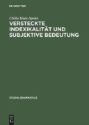 Cover-Bild zum Titel 'Versteckte Indexikalität und subjektive Bedeutung' von 'Ulrike Haas-Spohn'