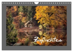Zufluchten (Wandkalender 2026 DIN A4 quer), CALVENDO Monatskalender - 