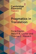Pragmatics in Translation - Daria Dayter, Miriam A Locher, Thomas C Messerli