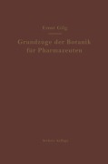 Cover-Bild zum Titel 'Grundzüge der Botanik für Pharmazeuten' von 'Ernst Gilg'